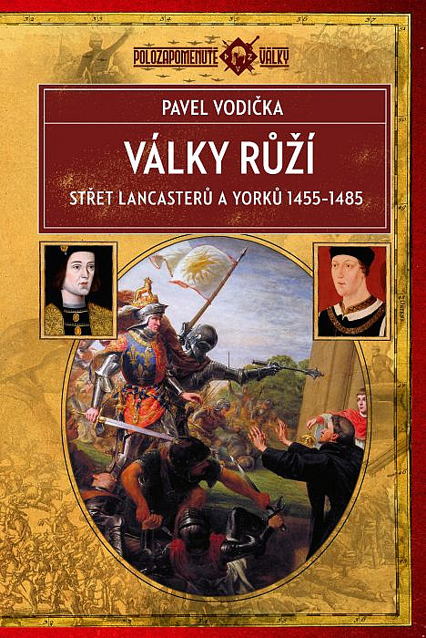 Války růží: Střet Lancasterů a Yorků (1455–1485)