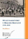 90 let baráčníků v Dolním Bousově – 1930–2020