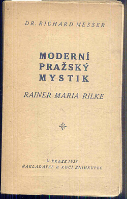Moderní pražský mystik Rainer Maria Rilke