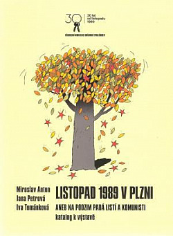 Listopad 1989 v Plzni aneb Na podzim padá listí a komunisti