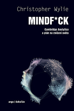 Mindf*ck: Cambridge Analytica a plán na zničení světa obálka knihy