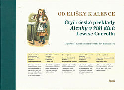 Od Elišky k Alence - Čtyři české překlady Alenky v říši divů Lewise Carrolla