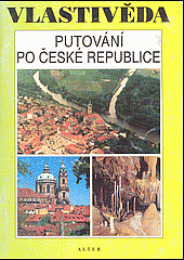Vlastivěda: Putování po České republice