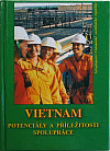 Vietnam - potenciály a příležitosti spolupráce