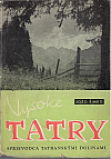 Vysoké Tatry - sprievodca tatranskými dolinami