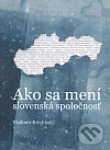 Ako sa mení slovenská spoločnosť