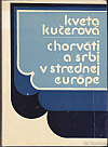 Chorváti a Srbi v strednej Európe