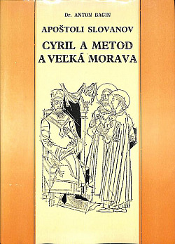 Apoštoli Slovanov Cyril a Metod a Veľká Morava