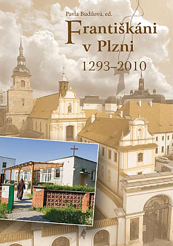 Františkáni v Plzni: 1293-2010