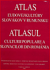 Atlas ľudovej kultúry Slovákov v Rumunsku