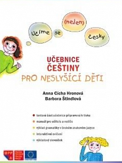 Učíme se (nejen) česky: učebnice češtiny pro neslyšící děti