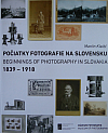 Počiatky fotografie na Slovensku 1839 - 1918