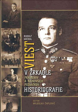Rudolf Michal Viest v zrkadle prameňov a najnovších poznatkov historiografie