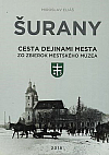 Šurany - Cesta dejinami mesta zo zbierok Mestského múzea
