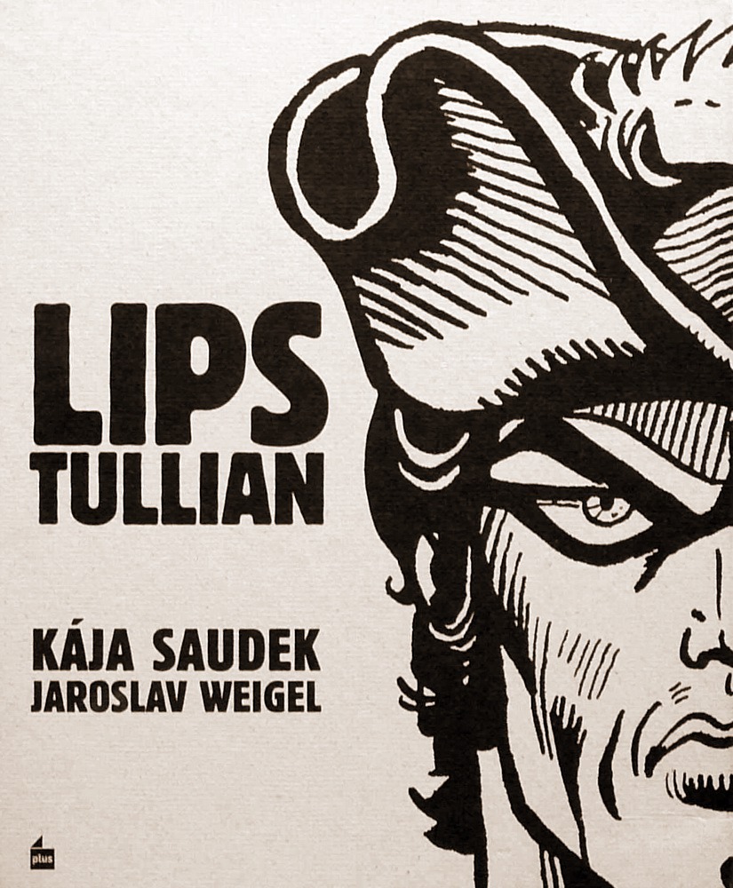 Lips Tullian: nejobávanější náčelník lupičů & Černý Filip
