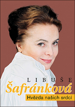 Libuše Šafránková – Hvězda našich srdcí obálka knihy