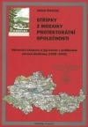 Střípky z mozaiky protektorátní společnosti - Německá okupace a její konec v politickém okrese Sedlčany (1939-1945)