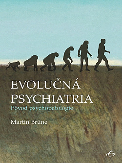 Evolučná psychiatria. Pôvod psychopatológie
