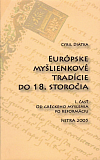 Európske myšlienkové tradície do 18. storočia. I. časť - Od gréckeho myslenia po reformáciu