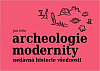 Archeologie modernity