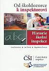 Od školdozorce k inspektorovi: Historie školní inspekce