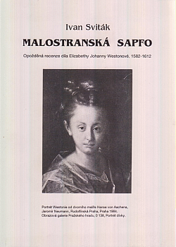 Malostranská Sapfo - Opožděná recenze díla Elizabethy Johanny Westonové 1582-1612