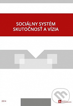 Sociálny systém: Skutočnosť a vízia
