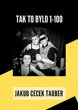 Tak to bylo 1 - 100