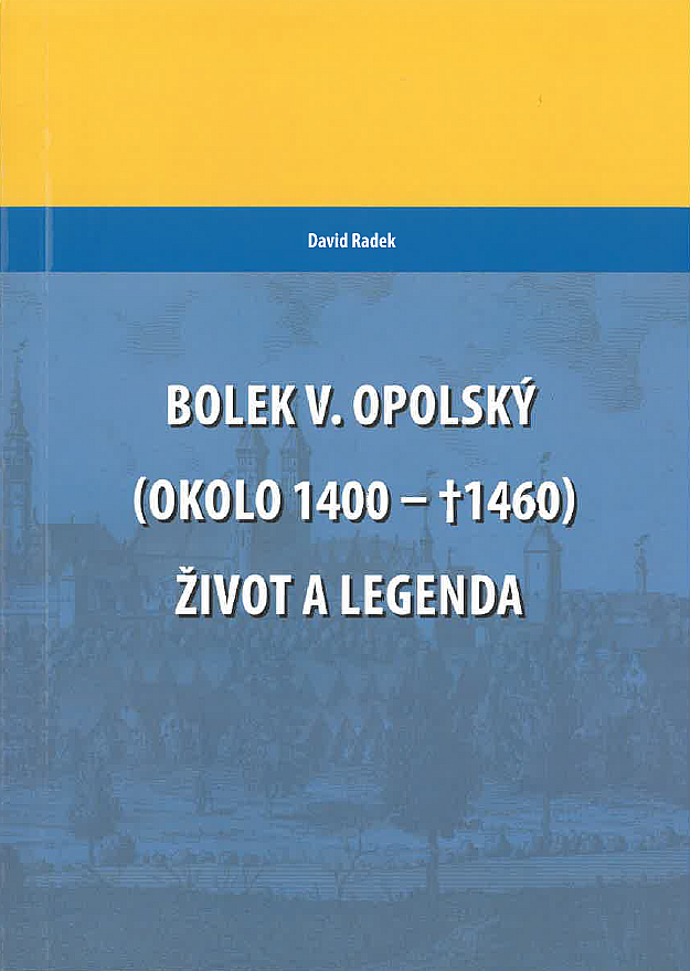 Bolek V. Opolský (okolo 1400-†1460): Život a legenda