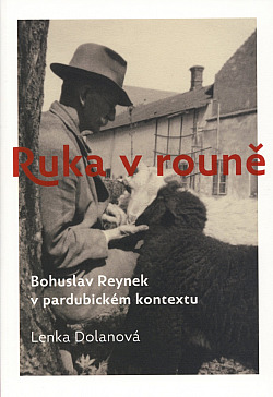 Ruka v rouně: Bohuslav Reynek v pardubickém kontextu obálka knihy