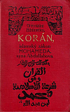 Korán - islámský zákon Mohameda, syna Abdullahova