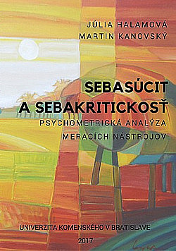 Sebasúcit a sebakritickosť: Psychometrická analýza meracích nástrojov
