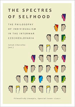 The Spectres of Selfhood: The Philosophy of Individualism in the Interwar Czechoslovakia