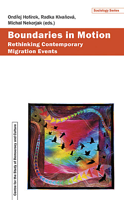 Boundaries in motion : rethinking contemporary migration events