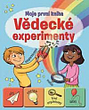 Moje první kniha: Vědecké experimenty