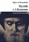Mystik z Libanonu - Svatý Šarbel Machlúf