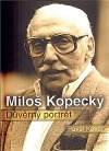 Miloš Kopecký - Důvěrný portrét