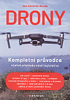 Drony: Kompletní průvodce včetně přehledu nové legislativy