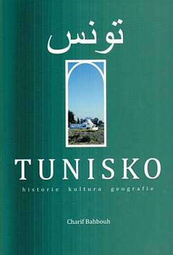 Tunisko: Historie, kultura, geografie
