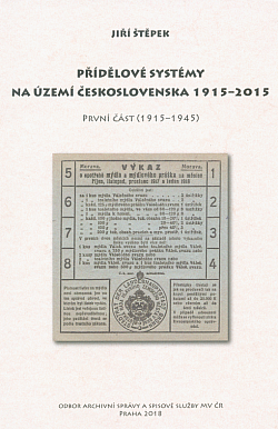 Přídělové systémy na území Československa 1915-2015, první část (1915-1945)