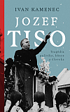Jozef Tiso: Tragédia politika, kňaza a človeka