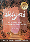 Ikigai: Japonské tajomstvo dlhého a šťastného života