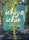 Ichigo - Ichie: Prítomný okamih