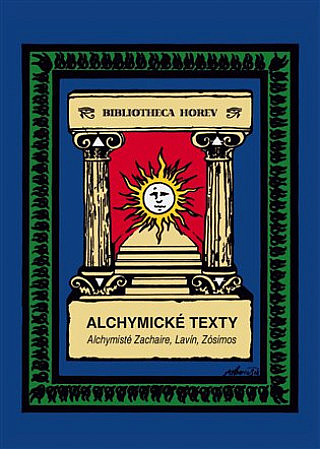 Alchymické texty: Alchymisté Zachaire, Lavín, Zósimos