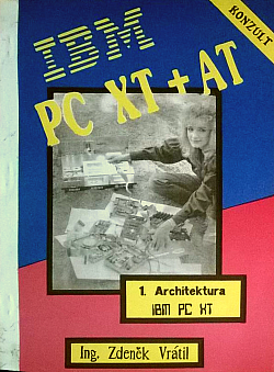 IBM PC XT + AT. 1, Architektura IBM PC XT