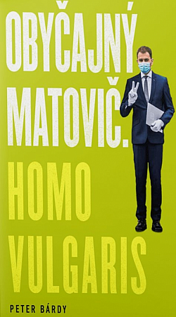 Obyčajný Matovič: Homo vulgaris