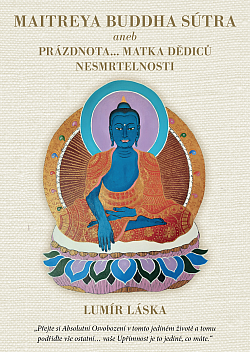 Maitreya Buddha Sútra aneb Prázdnota... Matka Dědiců Nesmrtelnosti
