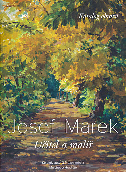 Josef Marek – učitel a malíř