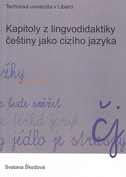 Kapitoly z lingvodidaktiky češtiny jako cizího jazyka