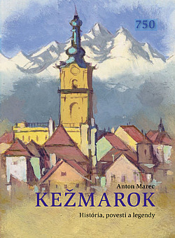 Kežmarok: História, povesti a legendy